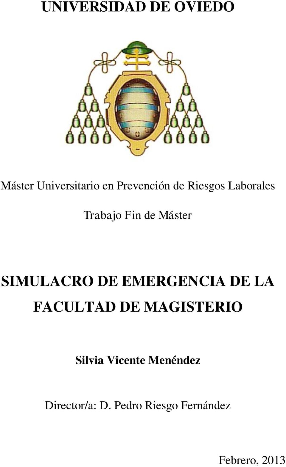 EMERGENCIA DE LA FACULTAD DE MAGISTERIO Silvia Vicente