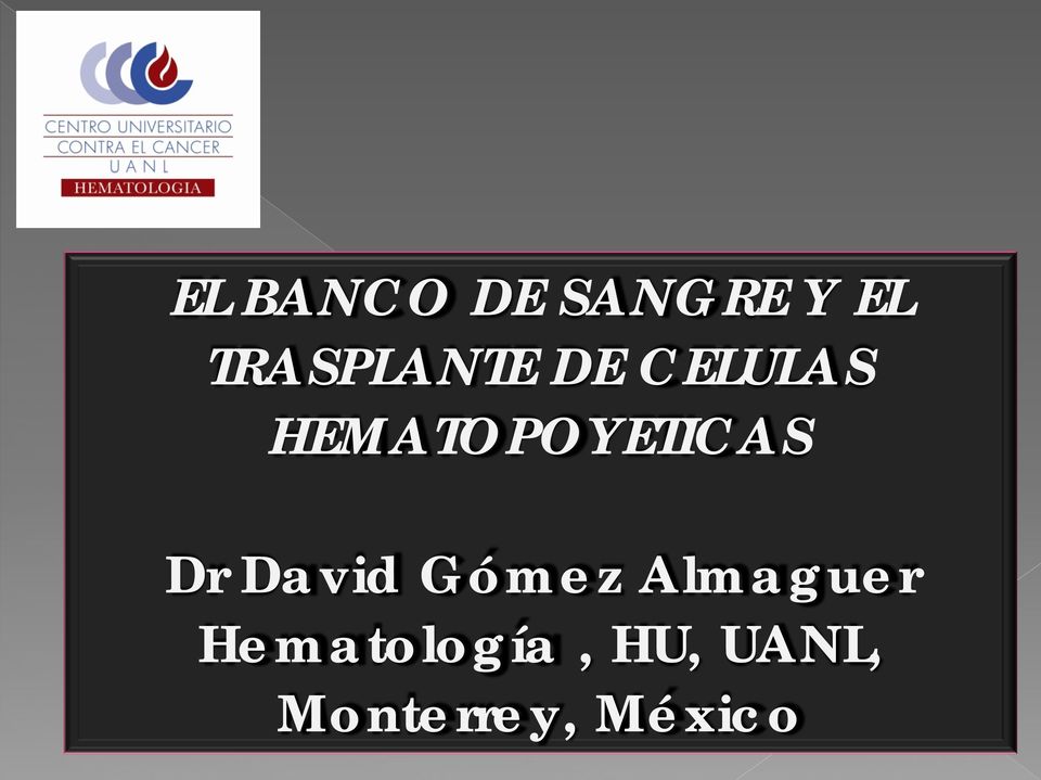 HEMATOPOYETICAS Dr David Gómez