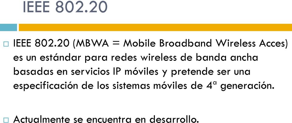 redes wireless de banda ancha basadas en servicios IP móviles y