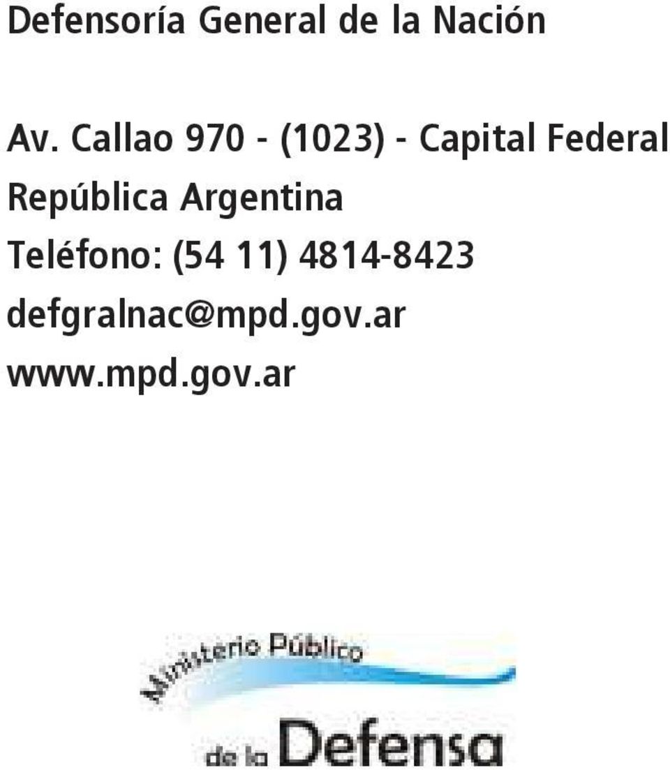 República Argentina Teléfono: (54 11)