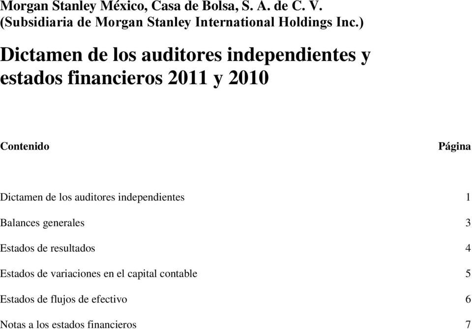 ) Dictamen de los auditores independientes y estados financieros 2011 y 2010 Contenido Página
