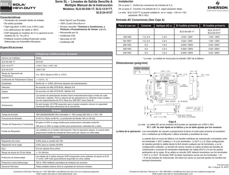 Temperatura (Típico) Estabilidad Serie SL - Lineales de Sencilla & Múltiple Manual de la Instrucción Modelos: SLS-0-030-1T, SLS-12-017T, SLS-2-012T Voltaje/Las Calificaciones Actuales V/3.0A +12V/1.