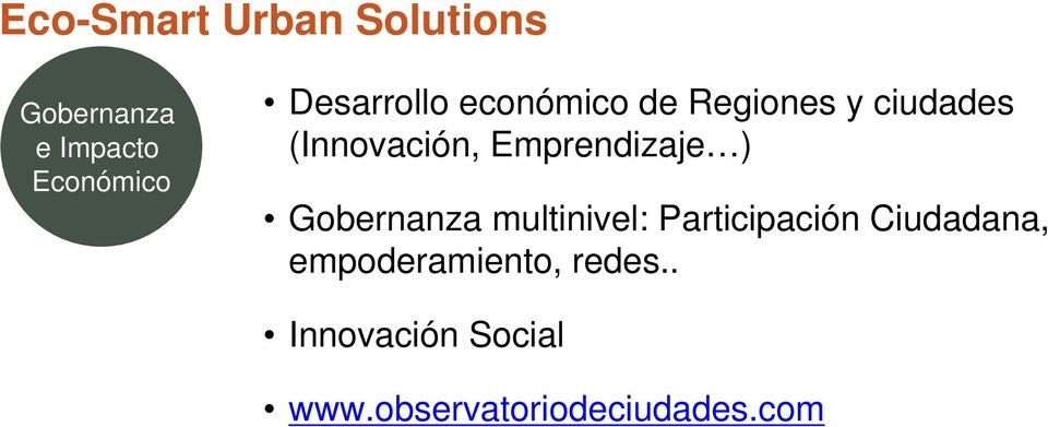 Emprendizaje ) Gobernanza multinivel: Participación Ciudadana,