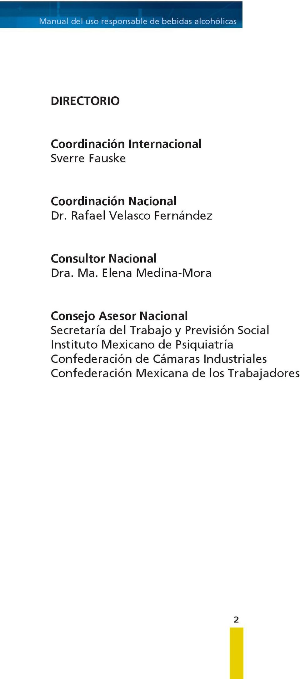 Elena Medina-Mora Consejo Asesor Nacional Secretaría del Trabajo y Previsión Social Instituto