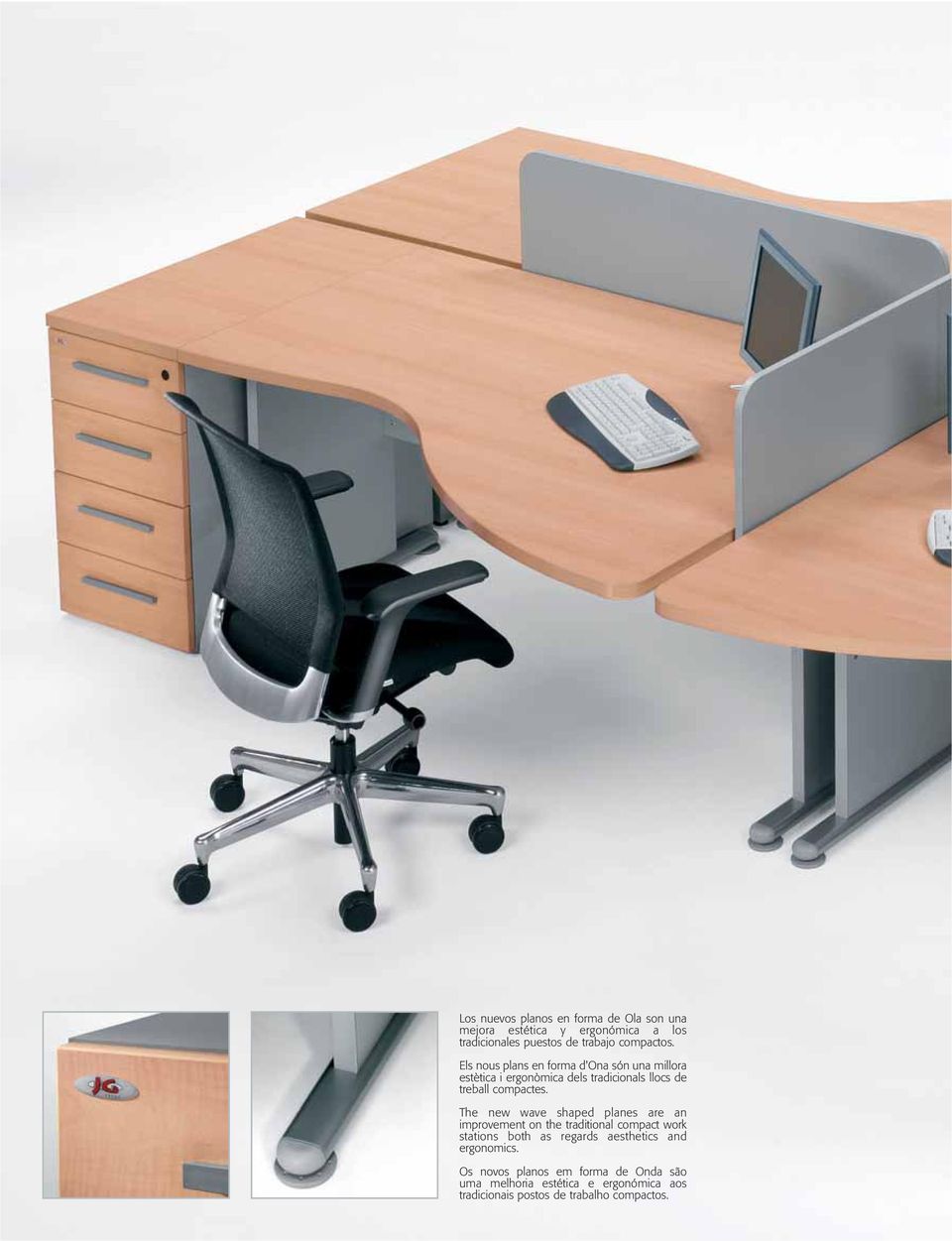 The new wave shaped planes are an improvement on the traditional compact work stations both as regards aesthetics and