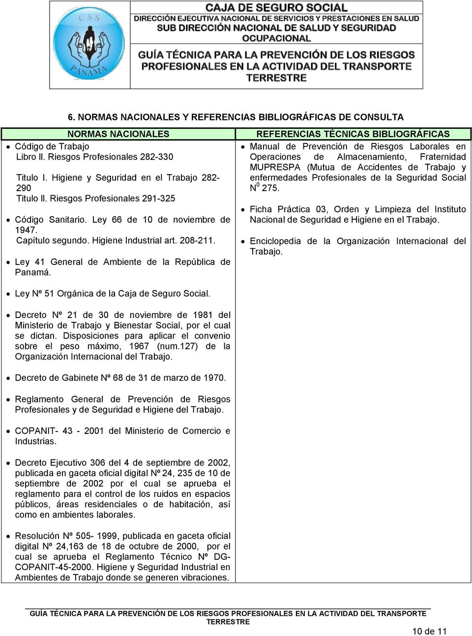 Ley 41 General de Ambiente de la República de Panamá.