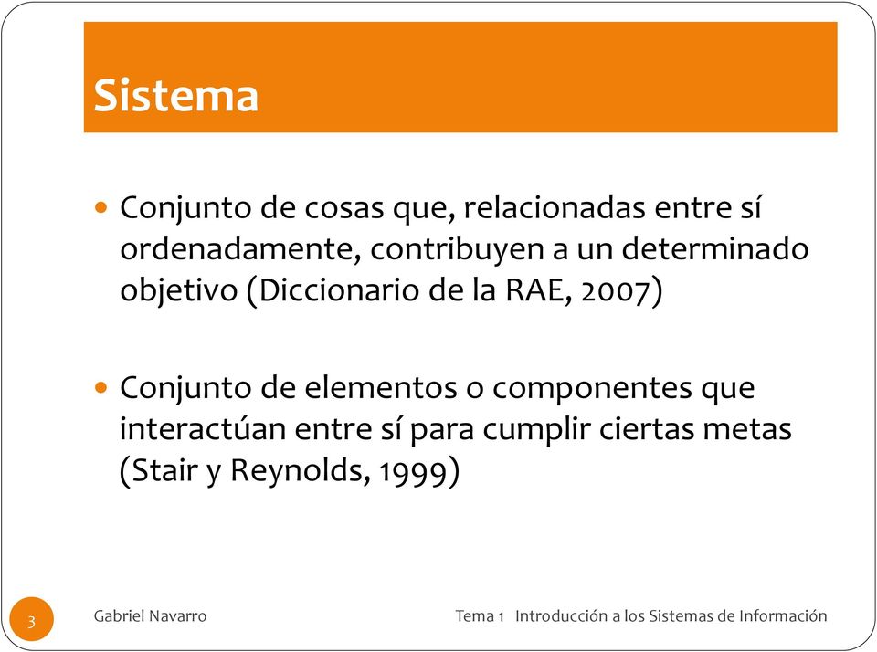 (Diccionario de la RAE, 2007) Conjunto de elementos o