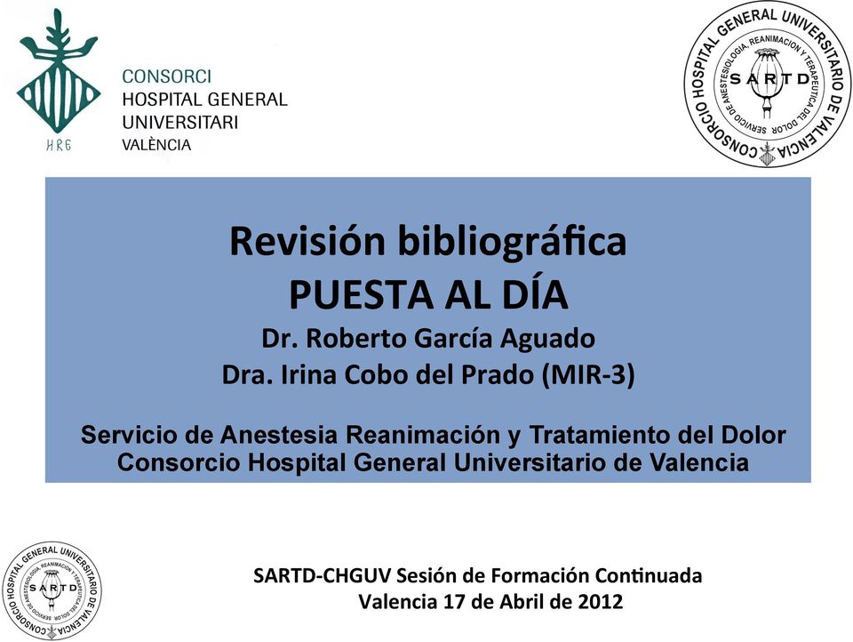 Irina Cobo del Prado (MIR- 3) Servicio de Anestesia