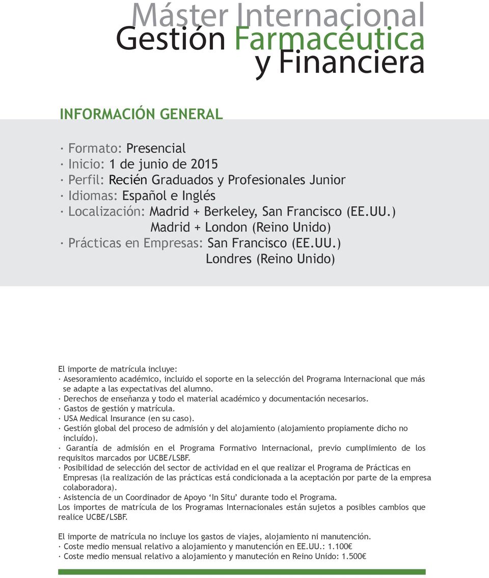 ) Madrid + London (Reino Unido) Prácticas en Empresas: San Francisco (EE.UU.