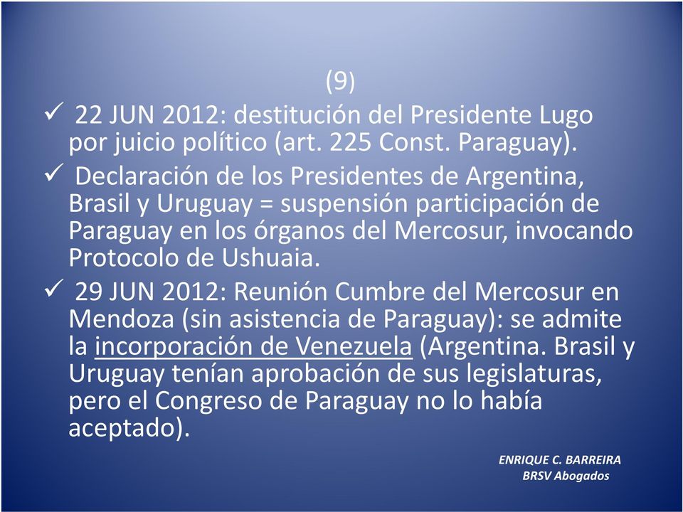 Mercosur, invocando Protocolo de Ushuaia.
