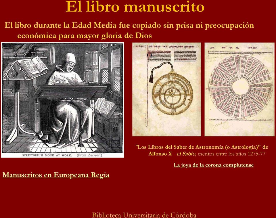 de Astronomía (o Astrología)" de Alfonso X el Sabio, escritos entre los