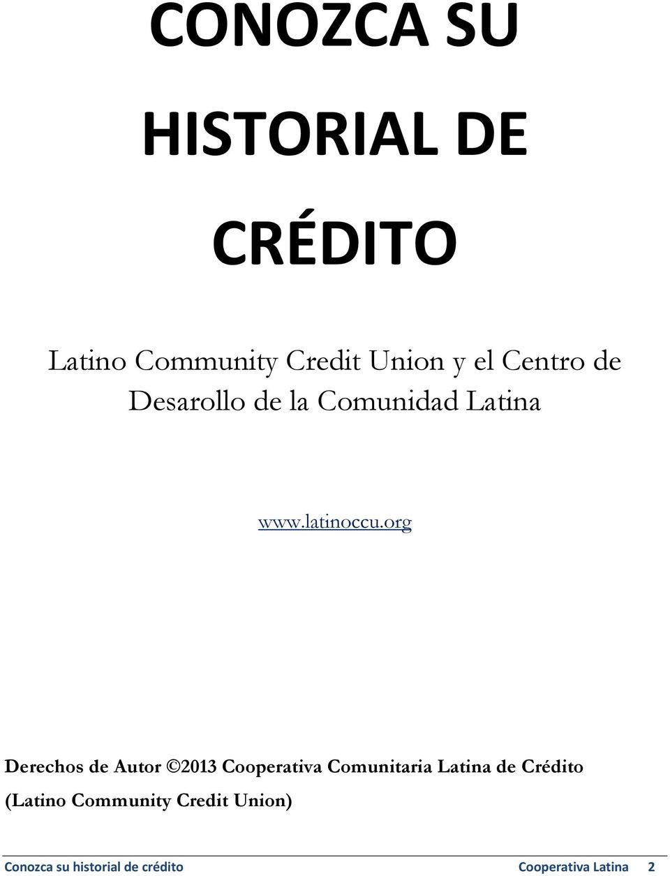 org Derechos de Autor 2013 Cooperativa Comunitaria Latina de Crédito