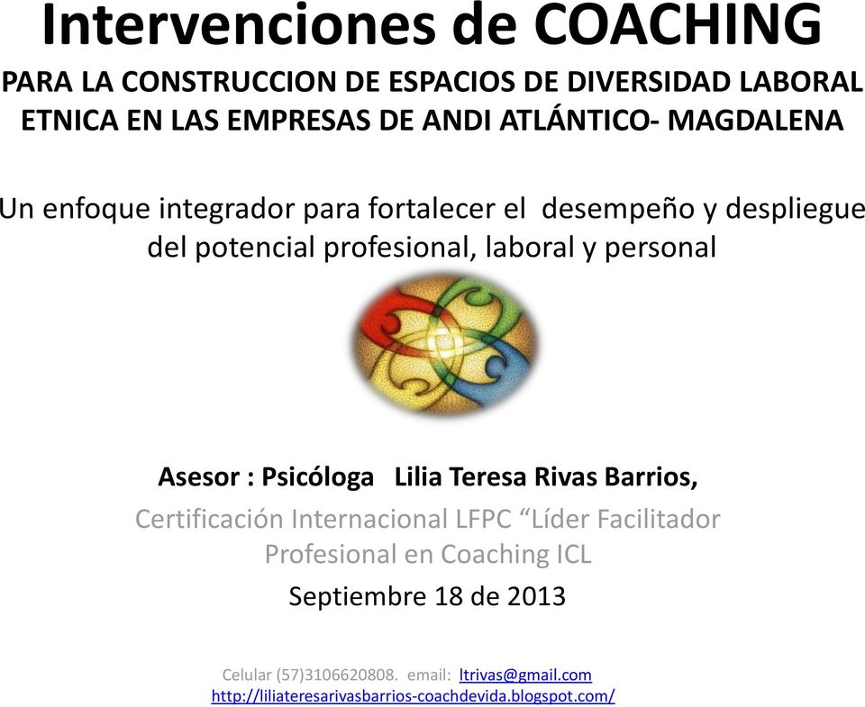 despliegue del potencial profesional, laboral y personal Asesor : Psicóloga Lilia Teresa Rivas