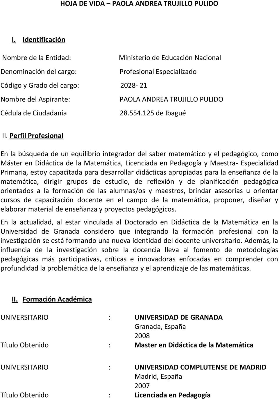 PULIDO Cédula de Ciudadanía 28.554.125 de Ibagué II.