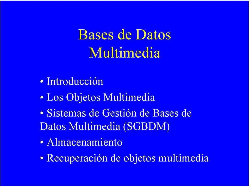 Gestión de Bases de Datos Multimedia