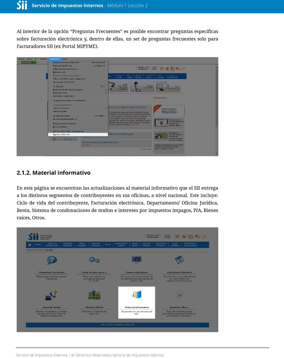1.2. Material informativo En esta página se encuentran las actualizaciones al material informativo que el SII entrega a los distintos segmentos de