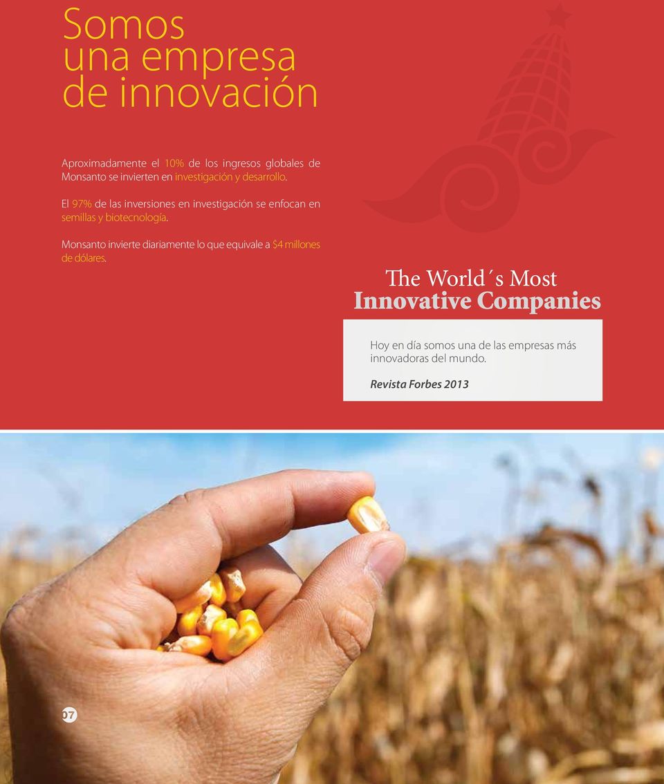 El 97% de las inversiones en investigación se enfocan en semillas y biotecnología.