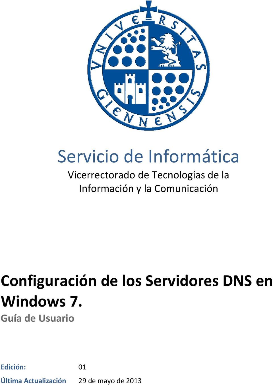 los Servidores DNS en Windows 7.