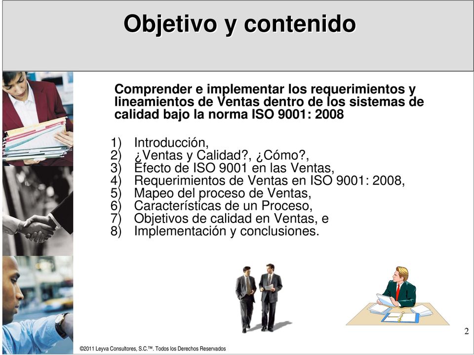 , 3) Efecto de ISO 9001 en las Ventas, 4) Requerimientos de Ventas en ISO 9001: 2008, 5) Mapeo del