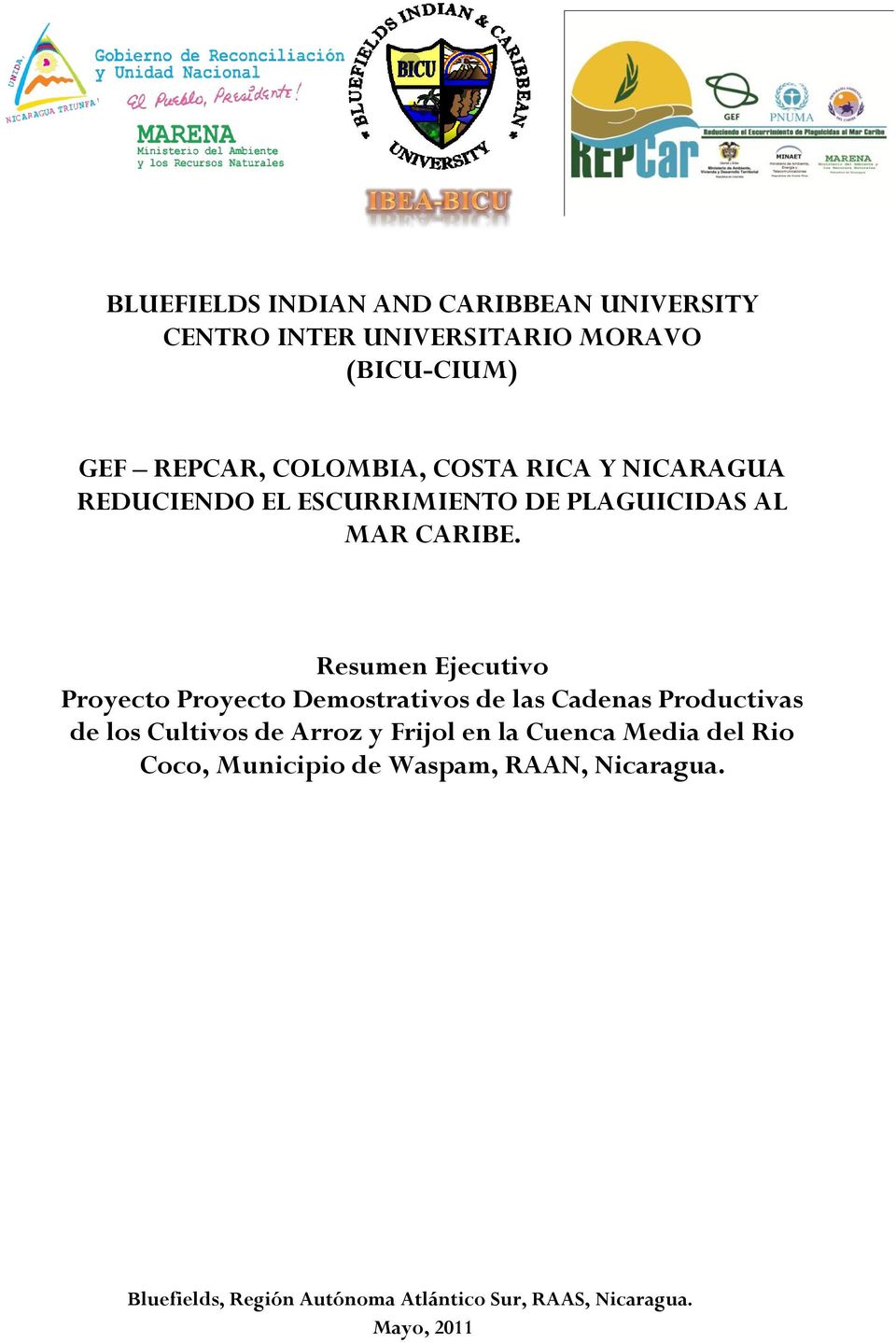Resumen Ejecutivo Proyecto Proyecto Demostrativos de las Cadenas Productivas de los Cultivos de Arroz y Frijol