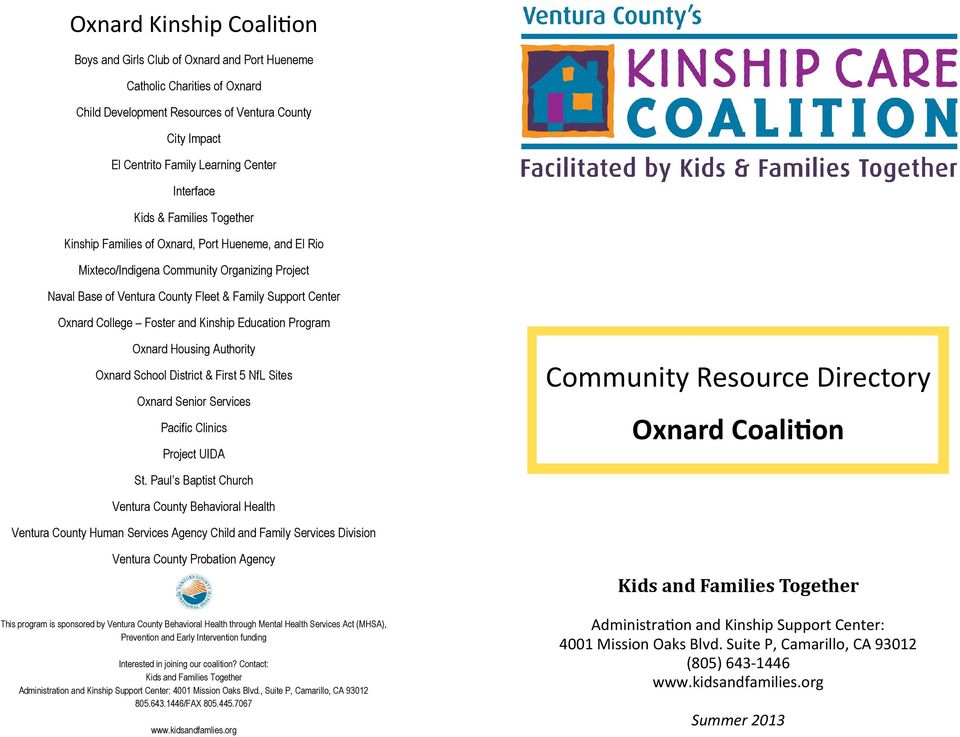 College Foster and Kinship Education Program Oxnard Housing Authority Oxnard School District & First 5 NfL Sites Oxnard Senior Services Pacific Clinics Project UIDA Community Resource Directory