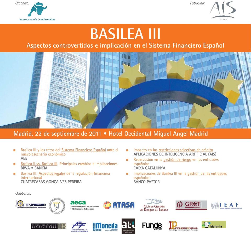 Principales cambios e implicaciones Basilea III: Aspectos legales de la regulación financiera Impacto en las restricciones