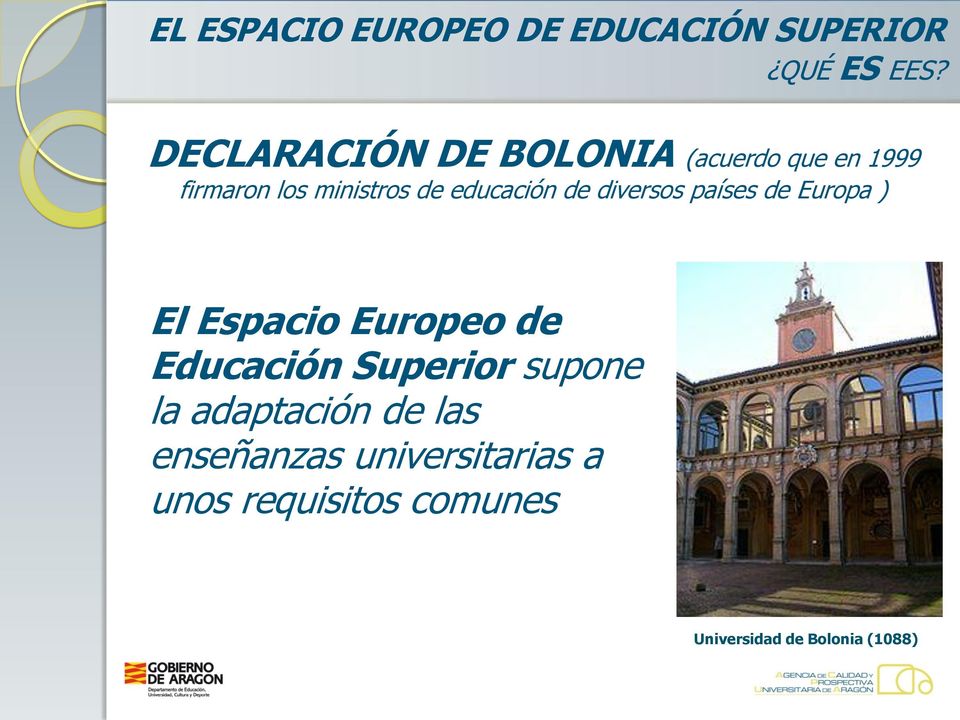 educación de diversos países de Europa ) El Espacio Europeo de Educación