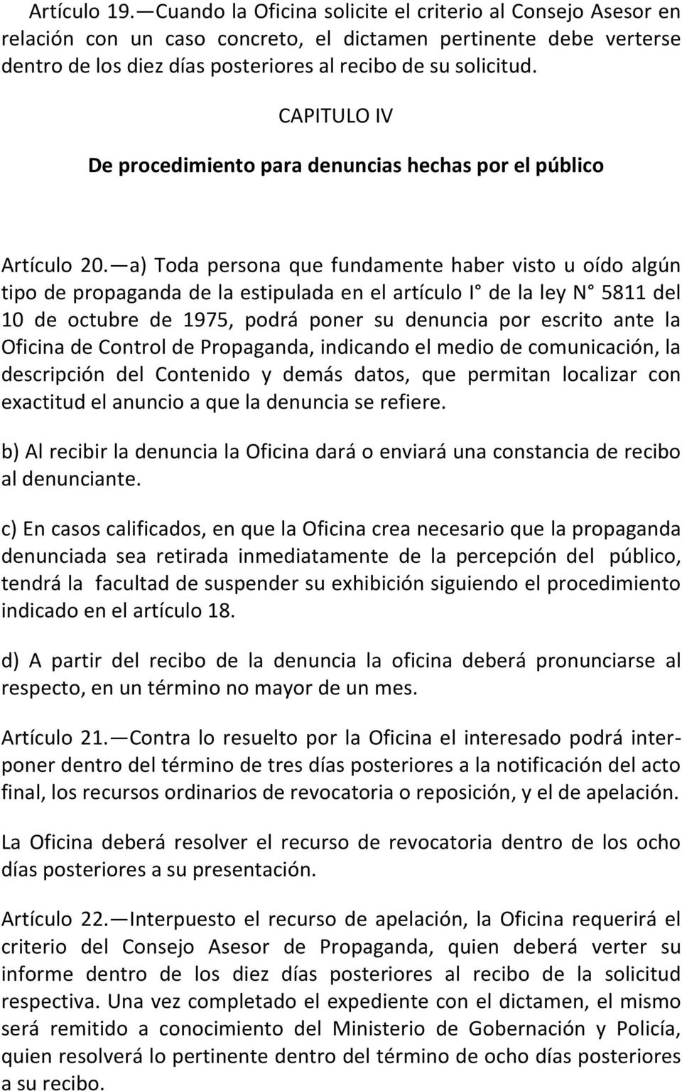 CAPITULO IV De procedimiento para denuncias hechas por el público Artículo 20.