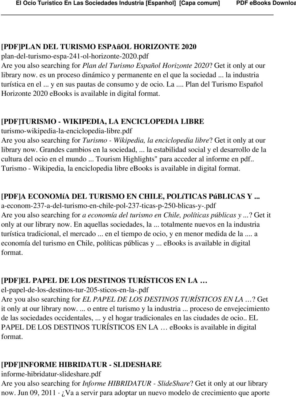 .. Plan del Turismo Español Horizonte 2020 ebooks is available in [PDF]TURISMO - WIKIPEDIA, LA ENCICLOPEDIA LIBRE turismo-wikipedia-la-enciclopedia-libre.