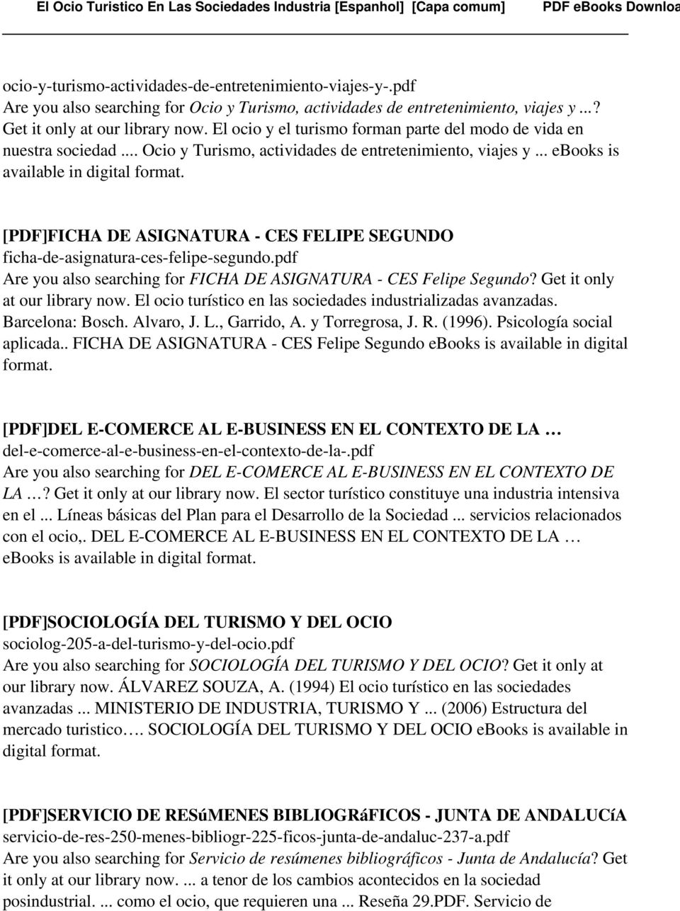 .. ebooks is available in [PDF]FICHA DE ASIGNATURA - CES FELIPE SEGUNDO ficha-de-asignatura-ces-felipe-segundo.pdf Are you also searching for FICHA DE ASIGNATURA - CES Felipe Segundo?