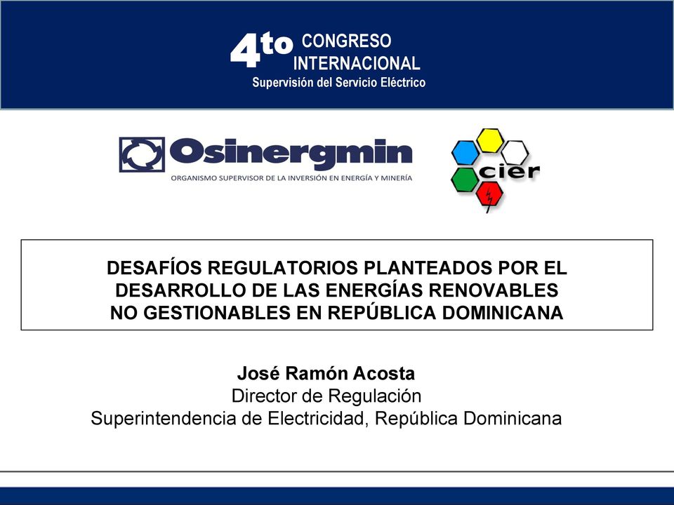 RENOVABLES NO GESTIONABLES EN REPÚBLICA DOMINICANA José Ramón Acosta