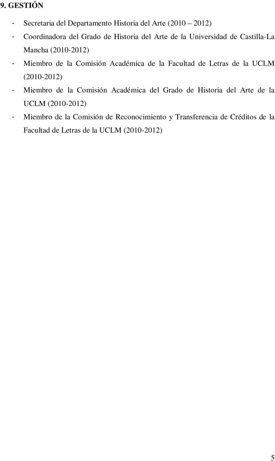 Letras de la UCLM (2010-2012) - Miembro de la Comisión Académica del Grado de Historia del Arte de la UCLM