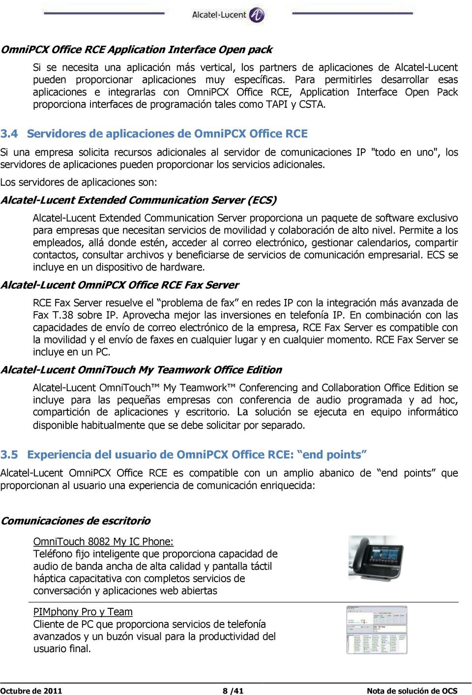 4 Servidores de aplicaciones de OmniPCX Office RCE Si una empresa solicita recursos adicionales al servidor de comunicaciones IP "todo en uno", los servidores de aplicaciones pueden proporcionar los