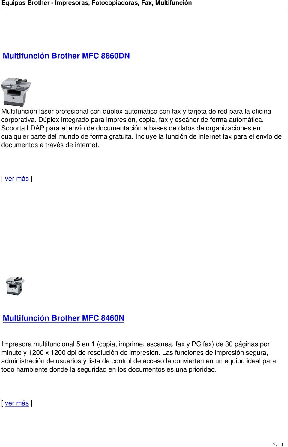 documentos a través de internet Multifunción Brother MFC 8460N Impresora multifuncional 5 en 1 (copia, imprime, escanea, fax PC fax) de 30 páginas por minuto 1200 x 1200 dpi de resolución de