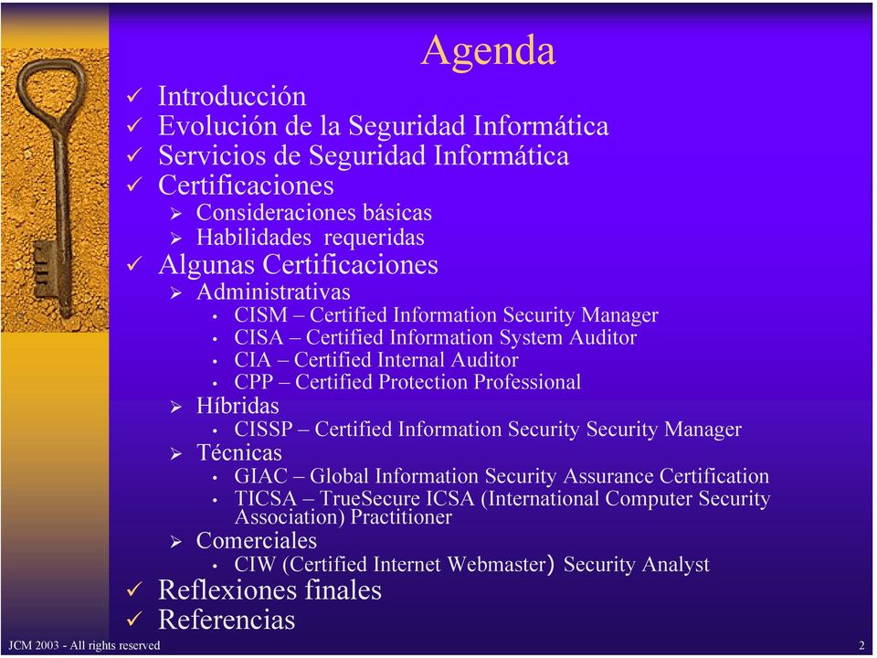 Protection Professional Híbridas CISSP Certified Information Security Security Manager Técnicas GIAC Global Information Security Assurance Certification TICSA TrueSecure