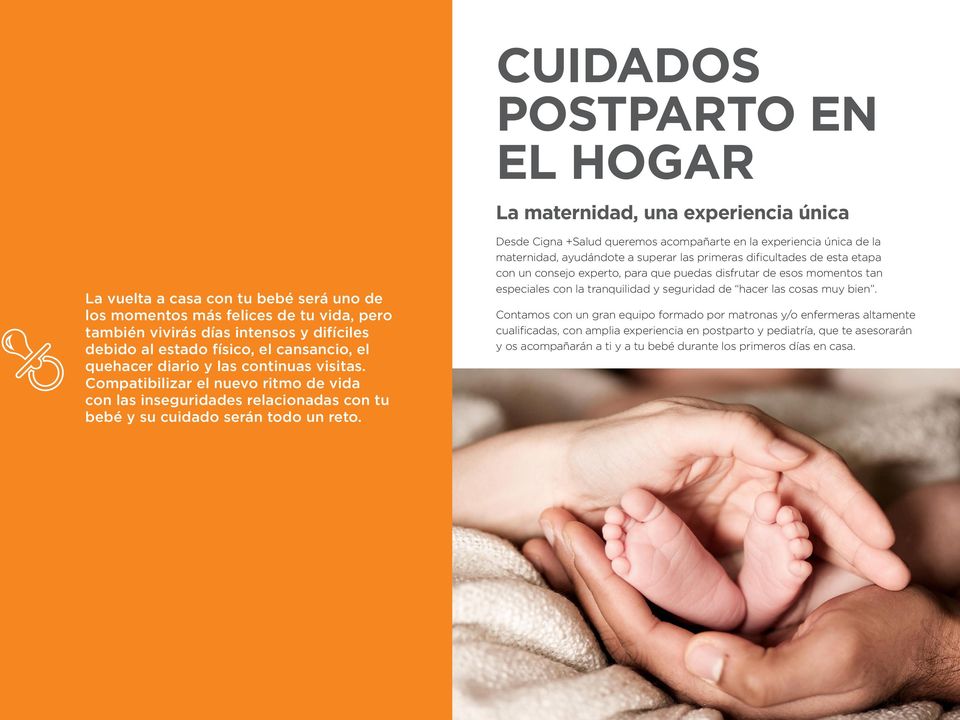 Desde Cigna +Salud queremos acompañarte en la experiencia única de la maternidad, ayudándote a superar las primeras dificultades de esta etapa con un consejo experto, para que puedas disfrutar de