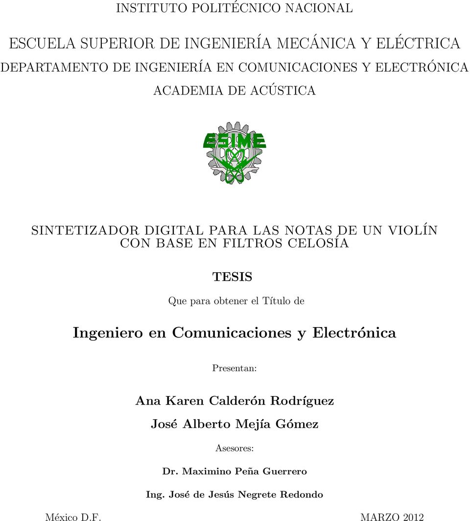 CELOSÍA TESIS Que para obtener el Título de Ingeniero en Comunicaciones y Electrónica Presentan: Ana Karen Calderón