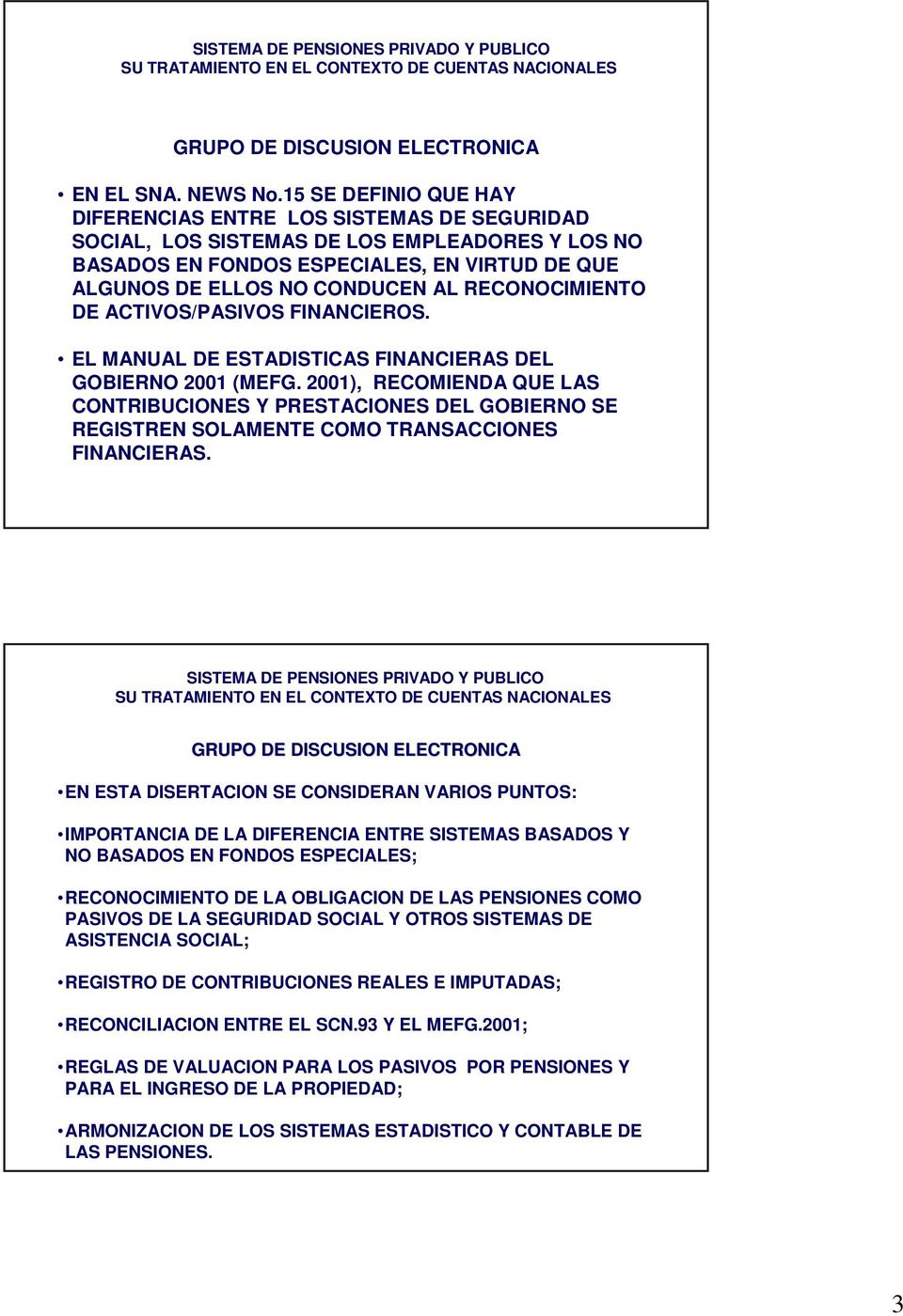 RECONOCIMIENTO DE ACTIVOS/PASIVOS FINANCIEROS. EL MANUAL DE ESTADISTICAS FINANCIERAS DEL GOBIERNO 2001 (MEFG.