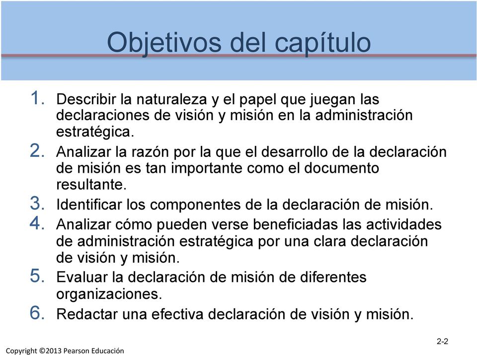 Identificar los componentes de la declaración de misión. 4.