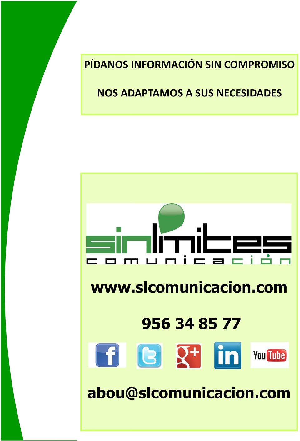 NECESIDADES www.slcomunicacion.