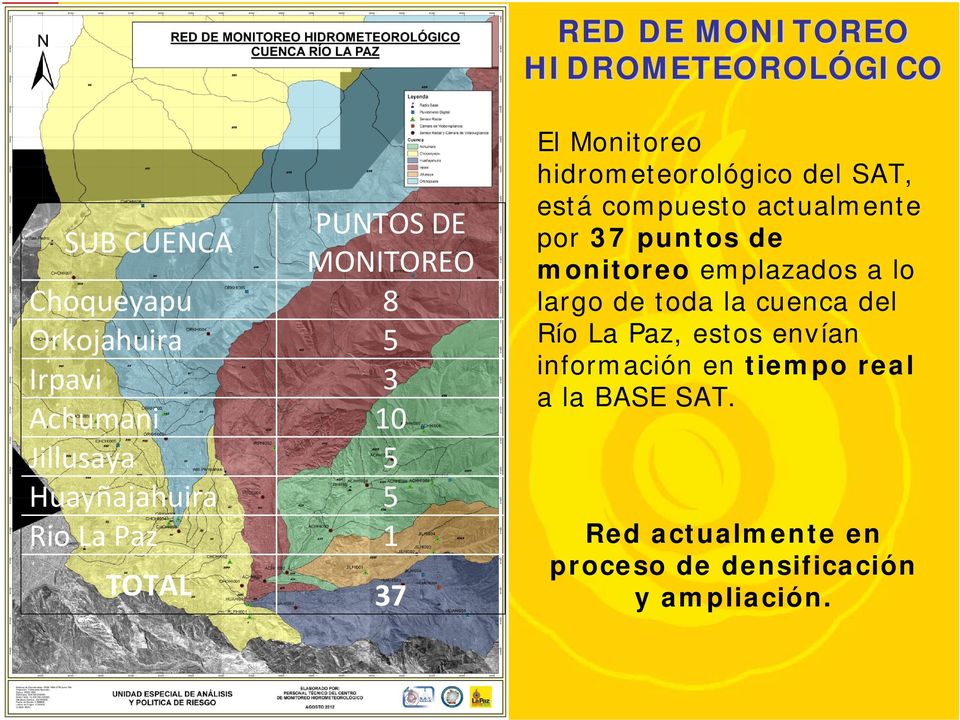 está compuesto actualmente por 37 puntos de monitoreo emplazados a lo largo de toda la cuenca del Río La