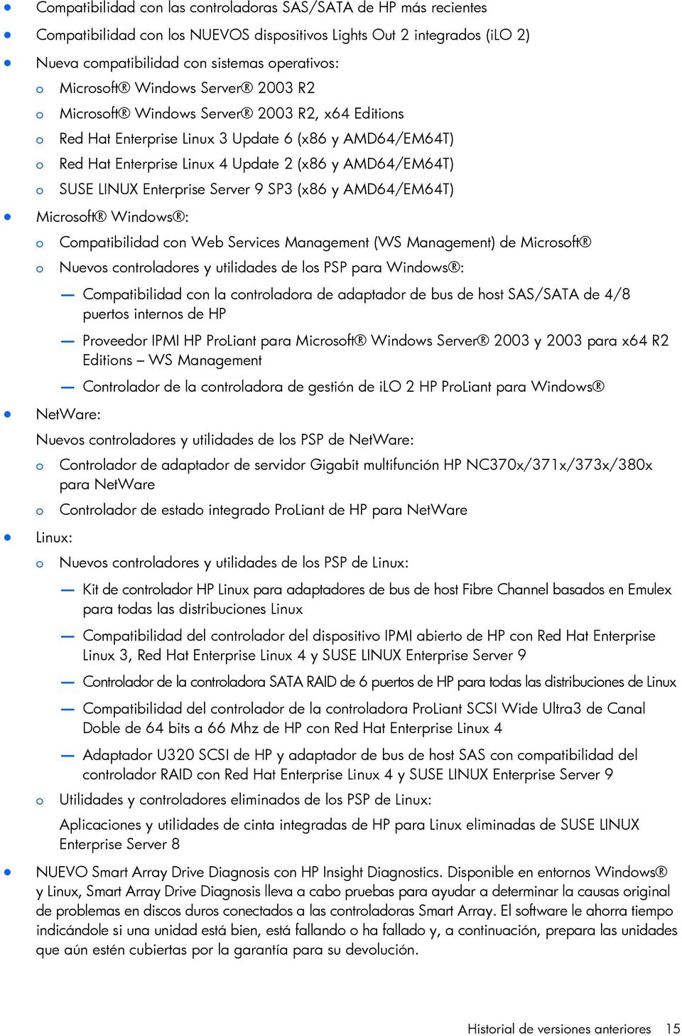 AMD64/EM64T) Micrsft Windws : Cmpatibilidad cn Web Services Management (WS Management) de Micrsft Nuevs cntrladres y utilidades de ls PSP para Windws : Cmpatibilidad cn la cntrladra de adaptadr de