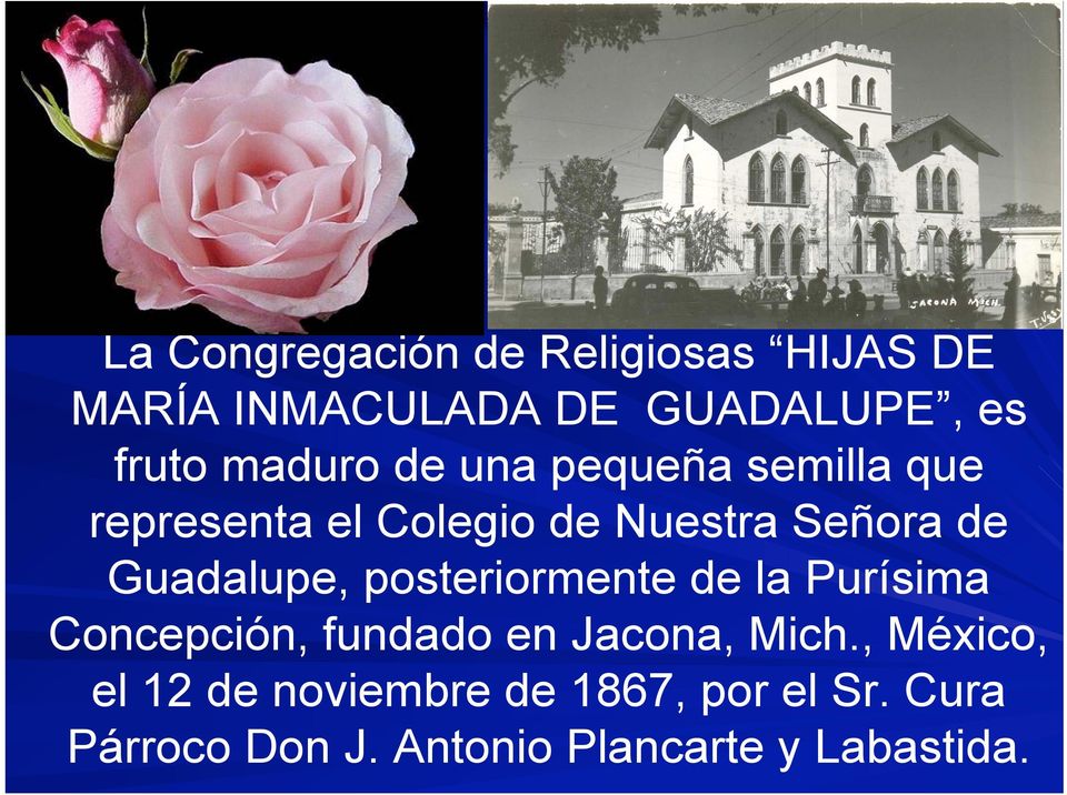 Guadalupe, posteriormente de la Purísima Concepción, fundado en Jacona, Mich.