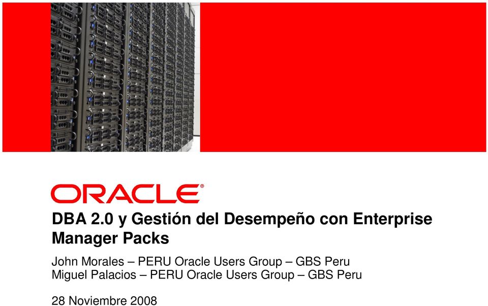 Packs John Morales PERU Oracle Users Group GBS