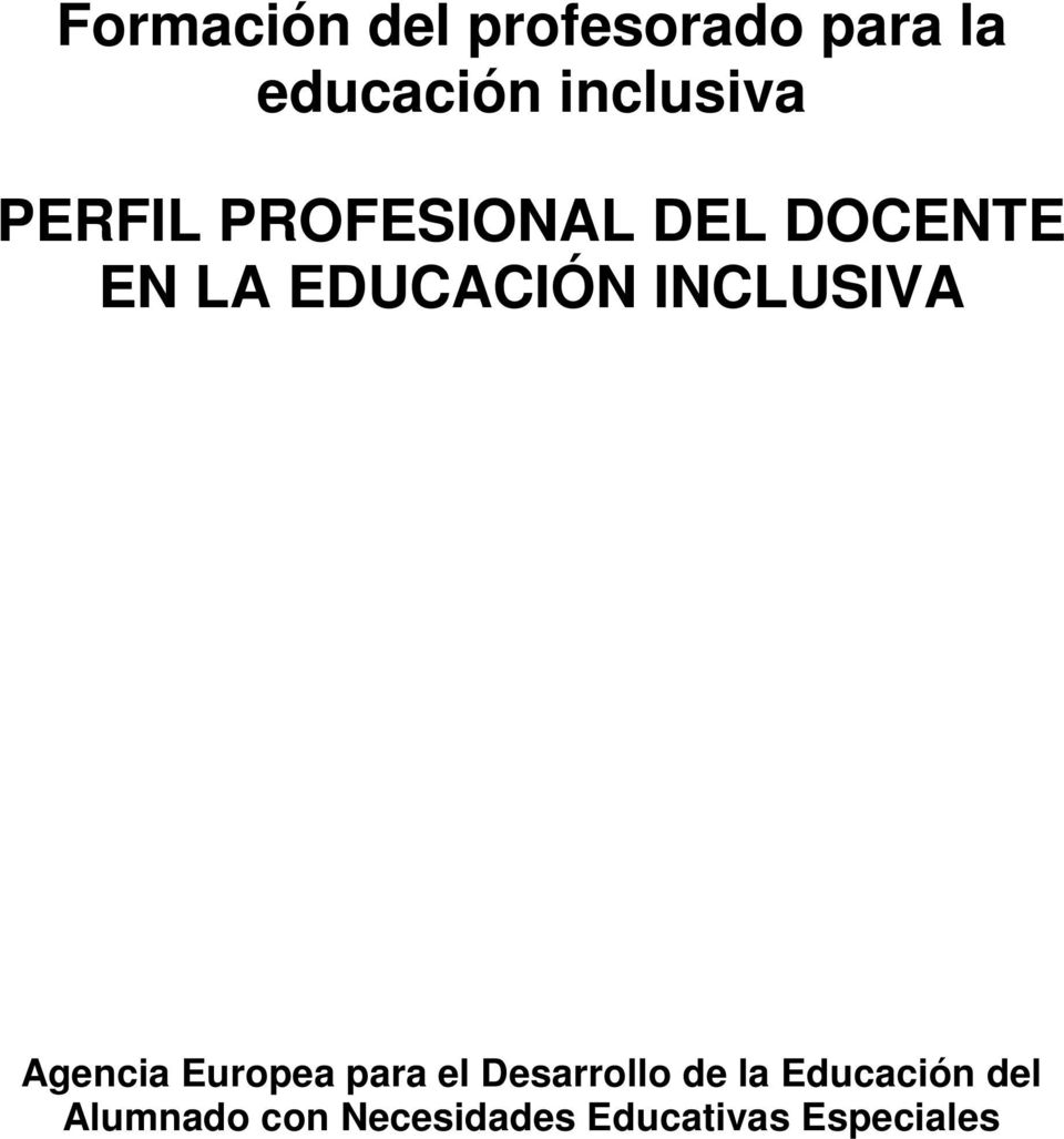 EDUCACIÓN INCLUSIVA Agencia Europea para el