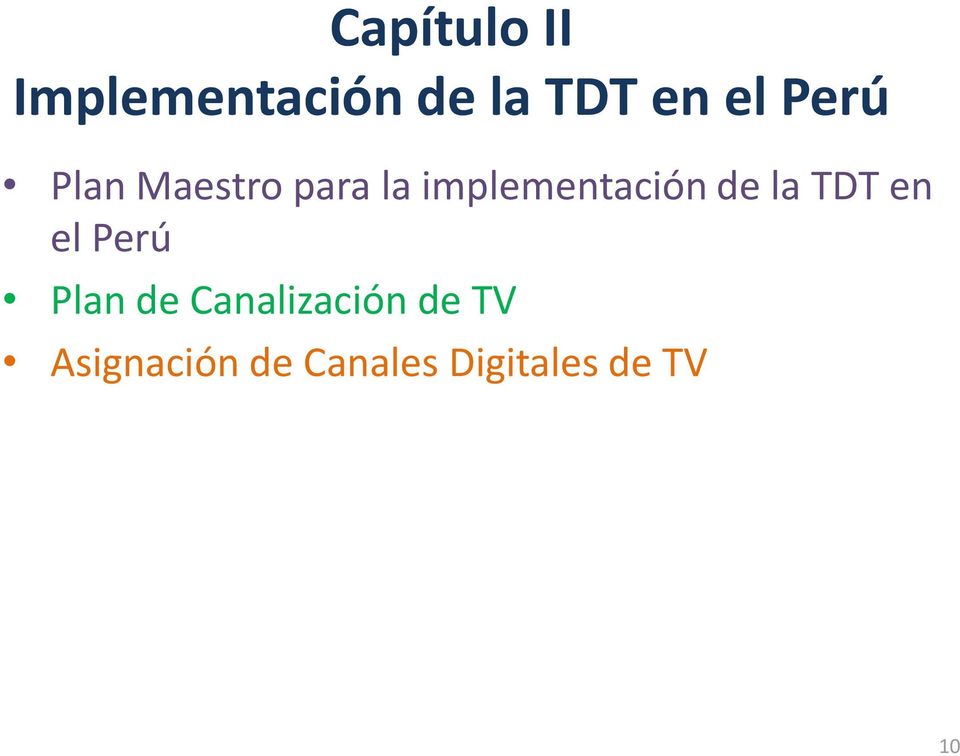 de la TDT en el Perú Plan de Canalización