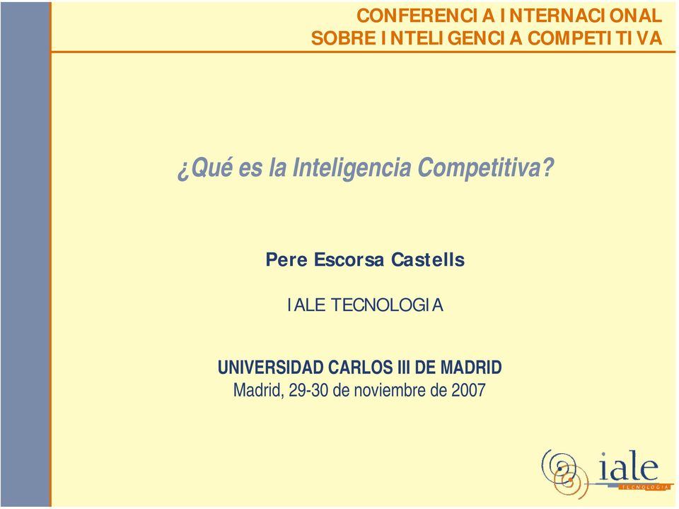 Pere Escorsa Castells IALE TECNOLOGIA UNIVERSIDAD