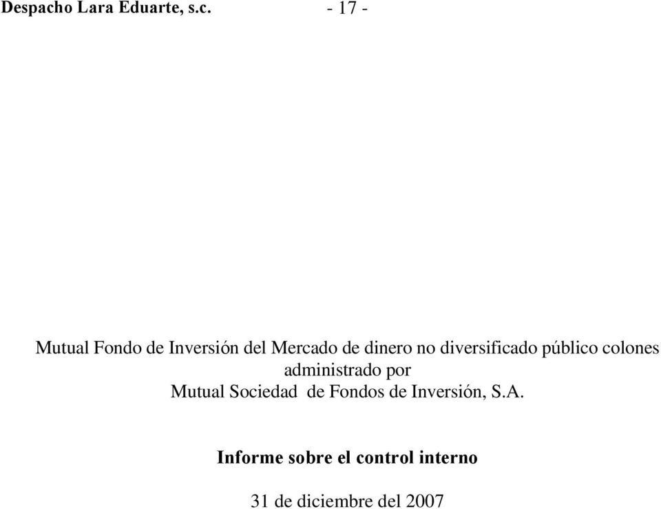 - 17 - Mutual Fondo de Inversión del Mercado de