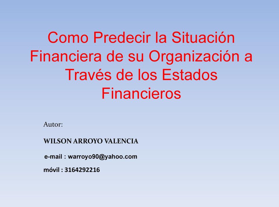 Financieros Autor: WILSON ARROYO VALENCIA