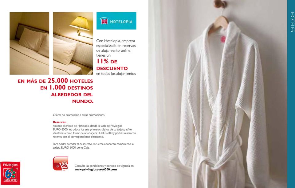 Reservas: Accede al enlace de Hotelopia desde la web de Privilegios EURO 6000.